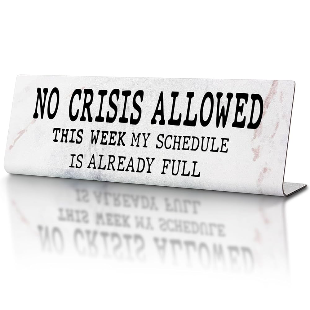 No Crisis Allowed